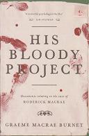 His Bloody Project by Graeme Macrae Burnet